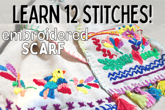 Review: Learn 12 Embroidery Stitches on a Scarf